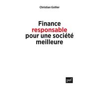 Finance responsable pour une société meilleure - Christian Gollier - Puf - broché - Etude