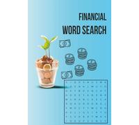 Finance Word Search: Word Searches with Easy to Read Print for Finance, Numbers, and all the Calculations (6X9 inches, 110 pages | 50+ Puzzles,... Gift for Vacations, Holidays and Spare Time)