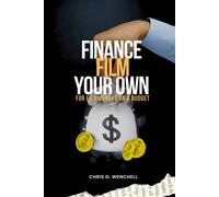 Finance Your Own Film For Filmmakers On A Budget