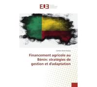 Financement agricole au BENIN: strategies de gestion et d'adaptation - Comlan Sossou - Universitaires Europeennes - broché - Essai