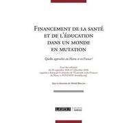 Financement de la santé et de l'éducation dans un monde en mutation Michel Bouvier (Auteur)