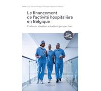 Financement de l'activité hospitalière en Belgique: Contexte, situation actuelle et perspectives