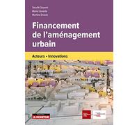 Financement de l'aménagement urbain: Acteurs - Innovations