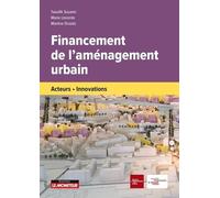 Financement de l'aménagement urbain: Acteurs - Innovations