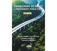 Financement de projet et partenariats public-privé - 3e édition - Michel Lyonnet du Moutier - Ems Management Et Societes - broché - Etude