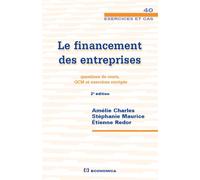 Financement des entreprises - cas, 2e ed. (le) Cours, QCM et exercices corrigés - CHARLES/REDOR - Economica - broché - Etude