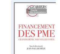 Financement des PME: Grands défis, nouvelles voies