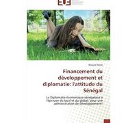 Financement Du Développement Et Diplomatie: L'attitude Du Sénégal