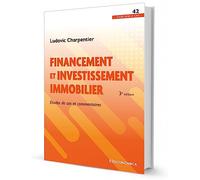 Financement et investissement immobilier, 3e éd.: Études de cas et commentaires