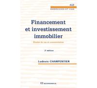 Financement et investissement immobilier: Etudes de cas et commentaires