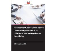 Financement par capital-risque : condition préalable à la création d'une entreprise en Macédoine