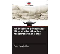 Financement pondéré par élève et allocation des ressources financières