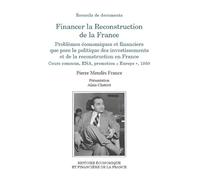 Financer La Reconstruction De La France - Problèmes Économiques Et Financiers Que Pose La Politique Des Investissements Et De La Reconstruction En France - Cours Commun, Ena, Promotion «...