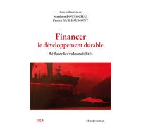 Financer le developpement durable Réduire les vulnérabilités - GUILLAUMONT/BOUSSICH - Economica - broché - Etude