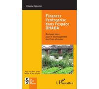 Financer l'entreprise dans l'espace OHADA: Quelques idées pour le développement des États africains