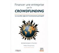 Financer une entreprise par le crowdfunding: Les nouvelles règles de l'investissement participatif