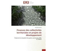 Finances des collectivités territoriales et projets de développement - Courtois-A - Universitaires Europeennes - broché - Etude