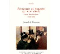 Finances et économie au xixe siècle. guide du chercheur 1789-1870 - guide du chercheur : 1789-1870 - Arnaud de Maurepas - Igpde Cheff - Livre