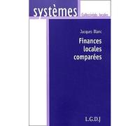 Finances locales comparées - Blanc j. - Lgdj - broché - Scolaire / Universitaire