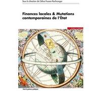 Finances locales et mutations contemporaines de l'État Céline Husson-Rochcongar (Auteur)