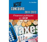 Finances publiques 2011-2012 en QCM Edition 2011-2012 - Eric Péchillon - Ellipses - broché - Guide