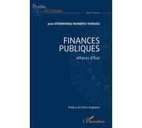 Finances publiques Affaires d’État - Jean Otemikongo Mandefu Yahisule - L'harmattan - broché - Etude