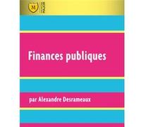 Finances Publiques - Finance De L'etat, Des Collectivités Territoriales, De L'union Européenne Et De La Sécurité Sociale