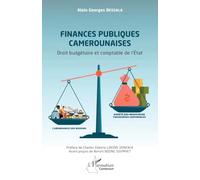 Finances publiques camerounaises Droit budgétaire et comptable de l’État - Alain Georges Bessala - L'harmattan - broché - Etude