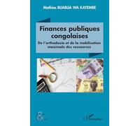 Finances publiques congolaises: De l’orthodoxie et de la mobilisation des ressources