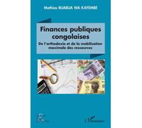 Finances publiques congolaises De l’orthodoxie et de la mobilisation des ressources - Mathias Buabua Wa Kayembe - L'harmattan - broché - Etude