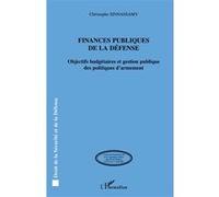 Finances publiques de la défense: Objectifs budgétaires et gestion publique des politiques d'armement