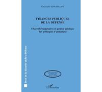 Finances publiques de la défense: Objectifs budgétaires et gestion publique des politiques d'armement