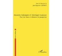 Finances publiques et politique familiale Etat des lieux et éléments de prospective - Jean-Baptiste Geffroy - L'harmattan - broché - Etude