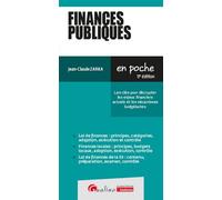 Finances publiques Les clés pour décrypter les enjeux financiers actuels et les mécanismes budgétaires - Jean-Claude Zarka - Gualino Eds - Poche - Etude