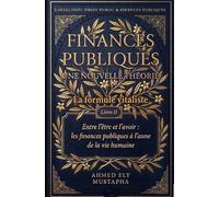 Finances publiques. Une nouvelle Théorie.: La Formule Vitale