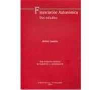 FINANCIACION AUTONOMICA: DOS ESTUDIOS