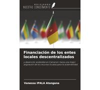 Financiación de los entes locales descentralizados: y desarrollo sostenible en Camerún: hacia una mejor asignación de los recursos locales para la sostenibilidad