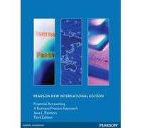 Financial Accounting: A Business Process Approach: Pearson New International Edition