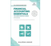 Financial Accounting Essentials You Always Wanted to Know: 5th Edition