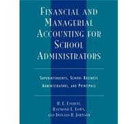 Financial and Managerial Accounting for School Administrators by Donald R. Johnson Everett R.E., Donald R Johnson, Raymond L. Lows (Auteur)