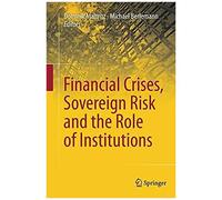 Financial Crises, Sovereign Risk And The Role Of Institutions