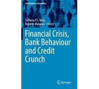 Financial Crisis, Bank Behaviour And Credit Crunch