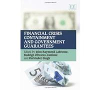 Financial Crisis Containment and Government Guarantees - [Livre en VO] John Raymond Labrosse, Rodrigo Olivares - Caminal, Professor Rodrigo Olivares - Caminal, Dalvinder Singh (Auteur)