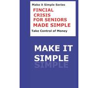 Financial crisis help for seniors: What to Do When the Bills Keep Coming and the Numbers Don't Add Up