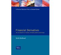 Financial Derivatives: An Introduction to Futures, Forwards, Options and Swaps