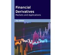 Financial Derivatives: Markets And Applications