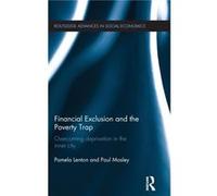 Financial Exclusion and the Poverty Trap by Mosley Paul University of Sheffield UK Hardcover Book Pamela Lenton, Paul Mosley (Auteur)