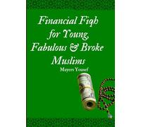 Financial Fiqh for Young, Fabulous & Broke Muslims