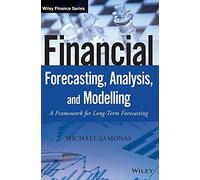 Financial Forecasting, Analysis, And Modelling – Wiley-VCH