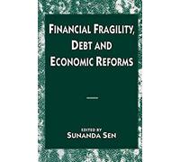 Financial Fragility, Debt And Economic Reforms